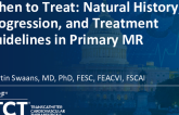 When to Treat: Natural History, Progression, and Treatment Guidelines in Primary MR
