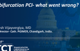 TCT 1222: LM Bifurcation PCI: What Went Wrong?