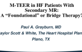 M-TEER in HF Patients With Secondary MR: A “Foundational” or Bridge Therapy?