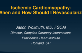 Ischemic Cardiomyopathy: When and How Should I Revascularize?