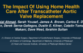 The Impact of Using Home Health Care After Transcatheter Aortic Valve Replacement