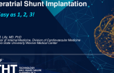 Interatrial Shunt Implantation: As Easy As 1, 2, 3!