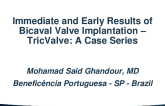Immediate and Early Results of Bicaval Valve Implantation - TricValve - A Case Series