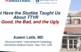 What Have the Studies Taught Us About Transcatheter Tricuspid Valve Replacement – The Good, the Bad, and the Ugly