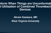 TCT 945: Conform WhenThings are Unconformable: Novel Utilization of Combined Thrombectomy Devices to remove a Massive Organized Clot-in-Transit