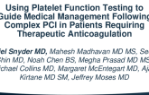 Using Platelet Function Testing to Guide Medical Management Following Complex Percutaneous Coronary Intervention in Patients Requiring Therapeutic Anticoagulation