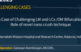 TCT 823: A Case of Challenging LM and LCx /OM Bifurcation  Role of novel nano crush technique
