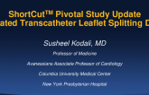 ShortCut(TM) Pivotal Study Update: Dedicated Transcatheter Leaflet Splitting Device