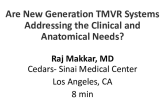 Keynote Lecture: Are New Generation TMVR Systems Addressing the Clinical and Anatomical Needs?