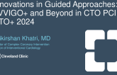 Innovations in Guided Approaches: AVVIGO+ and Beyond in CTO PCI