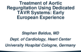 SPOTLIGHT LECTURE: Treatment of Aortic Regurgitation Using Dedicated TAVR Systems: Early European Experience and the ALIGN AR Trial
