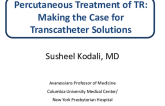 Percutaneous Treatment of TR: Making the Case for Transcatheter Solutions