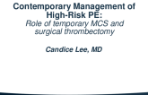Contemporary Management of High-Risk PE: Focus on Temporary MCS Therapies and Surgical Thrombectomy