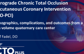 Retrograde Approach to Chronic Total Occlusion Percutaneous Coronary Intervention (CTO-PCI): Demographics, Complications, and Outcomes High Volume Center Experience