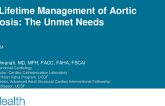 The Lifetime Management of Aortic Stenosis: The Unmet Needs