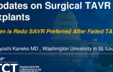 Updates on Surgical TAVR Explants: When is Redo SAVR Preferred After Failed TAVR?