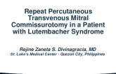 Repeat Percutaneous Transvenous Mitral Commissurotomy in a Patient With Lutembacher Syndrome