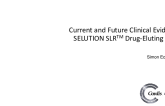 Current and Future Clinical Evidence of SELUTION SLR™ DEB