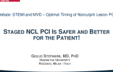 Staged NCL PCI Is Safer and Better for the Patient!