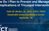 How Do I Plan to Prevent and Manage the Complications of Tricuspid Intervention?
