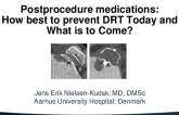 Post Procedure Medications: How Best to Prevent DRT Today and What is to Come