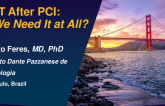 DAPT After PCI: Do We Need It at All?