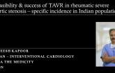 Feasibility & Success of TAVR in Rheumatic Severe Aortic Stenosis – Specific Incidence in Indian Population