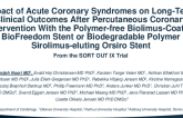 TCT 669: Impact of ACS on Long-Term Clinical Outcomes After PCI With the Biolimus-Coated BioFreedom Stent or Biodegradable Polymer Sirolimus-Eluting Orsiro Stent: From the SORT OUT IX Trial     