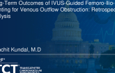 TCT 710: Long-Term Outcomes of IVUS-Guided Femero-Ilio-Caval Stenting for Iliofemoral Venous Outflow Obstruction: A Retrospective Analysis