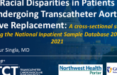 TCT 795: Racial Disparities in Patients Undergoing Transcatheter Aortic Valve Replacement: A Cross-Sectional Study Using the National Inpatient Sample Database 2016-2021