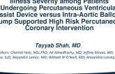 TCT 573: Illness Severity Among Patients Undergoing Percutaneous Ventricular Assist Device Versus Intra-Aortic Balloon Pump Supported High Risk Percutaneous Coronary Intervention (HRPCI)