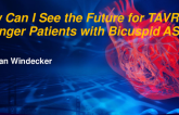 Perspective: How I See the Future for TAVR in Younger Patients With Bicuspid AS