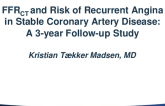 TCT 428: Coronary CT Angiography-derived Fractional Flow Reserve and Risk of Recurrent Angina in Stable Coronary Artery Disease: A 3-year Follow-up Study