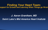 Finding YOUR Heart Team: How To Develop Support for Growth and Learning When Things Go Right and Wrong