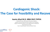Cardiogenic Shock: The Case for Feasibility and Recovery
