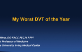 My Worst DVT of the Year