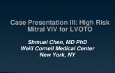 Case Presentation III: High Risk Mitral VIV for LVOTO