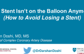 My Stent Isn’t on the Balloon Anymore (How to Avoid Losing a Stent)