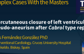 TCT 963: Percutaneous closure of letf ventricular pseudoaneurism after Cabrol type repair