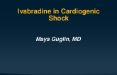 Ivabridine in Cardiogenic Shock