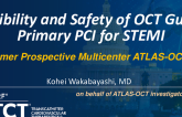 TCT 179: Feasibility and Safety of Optical Coherence Tomography Guided Primary Percutaneous Coronary Intervention for STEMI All-Comer Prospective Multicenter ATLAS-OCT Trial