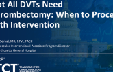 Not all DVTs Need Thrombectomy: When to Proceed With Intervention?