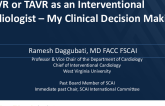 RAVR or TAVR as an Interventional Cardiologist – My Clinical Decision Making