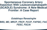 TCT 1090: Spontaneous Coronary Artery Dissection With Leukoencephalopathy (SCADLE) Syndrome: A New Medical Frontier: A Case Report