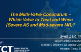 The Multi-Valve Conundrum – Which Valve to Treat and When (Severe AS and Mod-severe MR)?