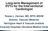 Long-term Management of  DVTs for the Interventional Cardiologist