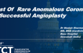 TCT 1082: Rarest of Rare Anomalous Coronaries and Successful Angioplasty