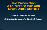 Case Presentation: A Healthy 55 Year-Old With Severe AS