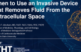 When to Use an Invasive Device That Removes Fluid From the Extracellular Space