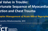 TCT 1478: Mitral Valve in Trouble: Unfortunate Sequence of Myocardial Infarction and Chest Trauma: Complex Management of Acute Mitral Regurgitation
